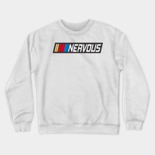 nervous Crewneck Sweatshirt